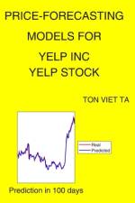 Price-Forecasting Models for Yelp Inc YELP Stock af Ton Viet Ta