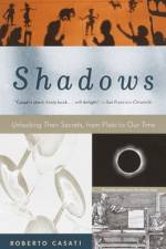 Shadows af ROBERTO CASATI