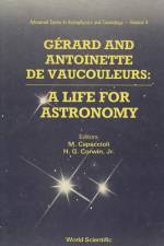 Gerard And Antoinette De Vaucouleurs: A Life For Astronomy