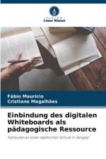 Einbindung des digitalen Whiteboards als pädagogische Ressource af Fábio Maurício