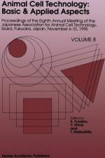 Animal Cell Technology: Basic & Applied Aspects af Y. Shirai