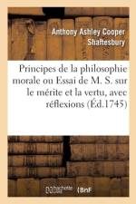 Principes de la philosophie morale ou Essai de M. S. sur le merite et la vertu, avec reflexions af Shaftesbury-A a C