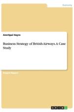 Business Strategy of British Airways. A Case Study af Amritpal Hayre