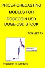 Price-Forecasting Models for Dogecoin USD DOGE-USD Stock af Ton Viet Ta