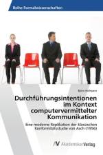 Durchführungsintentionen im Kontext computervermittelter Kommunikation af Björn Hofmann