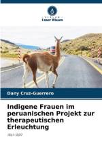 Indigene Frauen im peruanischen Projekt zur therapeutischen Erleuchtung af Dany Cruz-Guerrero