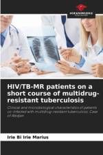 HIV/TB-MR patients on a short course of multidrug-resistant tuberculosis af Irie Bi Irie Marius