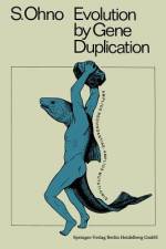 Evolution by Gene Duplication af Susumu Ohno