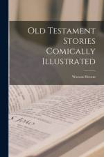 Old Testament Stories Comically Illustrated af Watson Heston