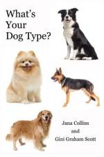 What's Your Dog Type? af Graham Scott Gini