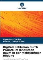 Digitale Inklusion durch Proinfo im ländlichen Raum in der mehrstufigen Bildung af Alyne de S. Jardim