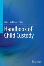 Handbook of Child Custody af Mark L. Goldstein