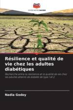 Resilience et qualite de vie chez les adultes diabetiques af Nadia Godoy