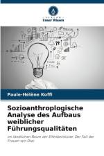 Sozioanthroplogische Analyse des Aufbaus weiblicher Führungsqualitäten af Paule-Hélène Koffi