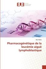 Pharmacogenetique de la leucemie aigue lymphoblastique af Rim Frikha