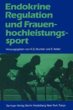Endokrine Regulation und Frauenhochleistungssport af Erich Keller