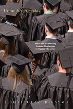 Unfinished Agendas: New and Continuing Gender Challenges in Higher Education af Judith Glazer-Raymo
