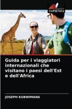 Guida per i viaggiatori internazionali che visitano i paesi dell'Est e dell'Africa af Joseph Kubwimana