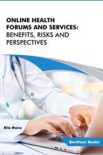 Online Health Forums and Services: Benefits, Risks and Perspectives af Rita Mano