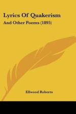 Lyrics Of Quakerism af Ellwood Roberts