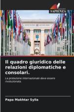 Il quadro giuridico delle relazioni diplomatiche e consolari. af Papa Makhtar Sylla