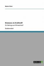 Biomasse als Kraftstoff af Martin Giese