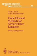 Finite Element Methods for Navier-Stokes Equations af Pierre-Arnaud Raviart