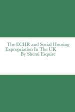The ECHR and Estate Regeneration In The UK af Shemi Esquire