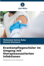 Krankenpflegeschüler im Umgang mit therapieassoziierten Infektionen af Mohamed Amine Baba