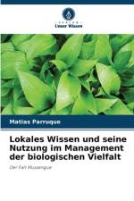Lokales Wissen und seine Nutzung im Management der biologischen Vielfalt af Matias Parruque