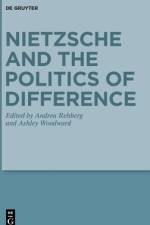 Nietzsche and the Politics of Difference af Ashley Dean Woodward