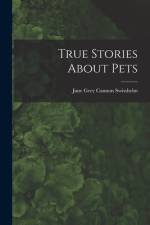 True Stories About Pets af Jane Grey Cannon Swisshelm