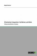 Mitarbeiterintegration: Verfahren und Ziele af Birgit Schröer