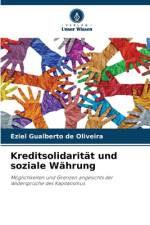 Kreditsolidarität und soziale Währung af Eziel Gualberto de Oliveira