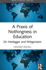 A Praxis of Nothingness in Education af Havard Asvoll