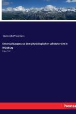 Untersuchungen aus dem physiologischen Laboratorium in Würzburg af Heinrich Preschers