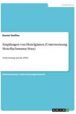 Empfangen von Hotelgästen (Unterweisung Hotelfachmann/-frau) af Daniel Steffen