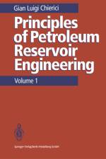 Principles of Petroleum Reservoir Engineering af Gian L. Chierici