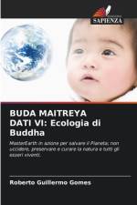 BUDA MAITREYA DATI VI: Ecologia di Buddha af Roberto Guillermo Gomes