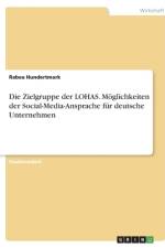 Die Zielgruppe der LOHAS. Möglichkeiten der Social-Media-Ansprache für deutsche Unternehmen af Frieda von Meding