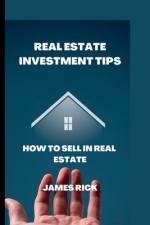 Real estate investment tips af James Rick