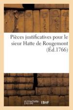 Pièces justificatives pour le sieur Hatte de Rougemont af Paul-Augustin Moreau de Vormes