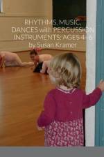 Rhythms, Music, Dances with Percussion Instruments af Susan Kramer