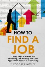 How to Find a Job af Theodore Kingsley
