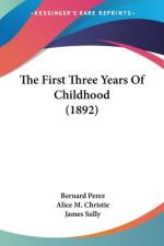 The First Three Years Of Childhood (1892) af Bernard Perez
