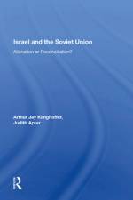 Israel and the Soviet Union af Arthur J Klinghoffer