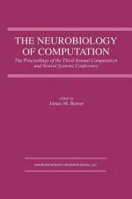 The Neurobiology of Computation af James M. Bower