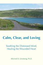 Calm, Clear, and Loving af Mitchell D. Ginsberg