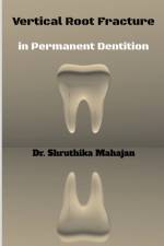 Vertical Root Fracture in Permanent Dentition af Shruthika Mahajan