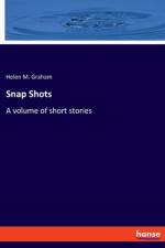 Snap Shots af Helen M. Graham